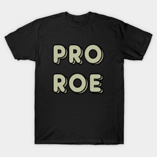 Pro Roe T-Shirt